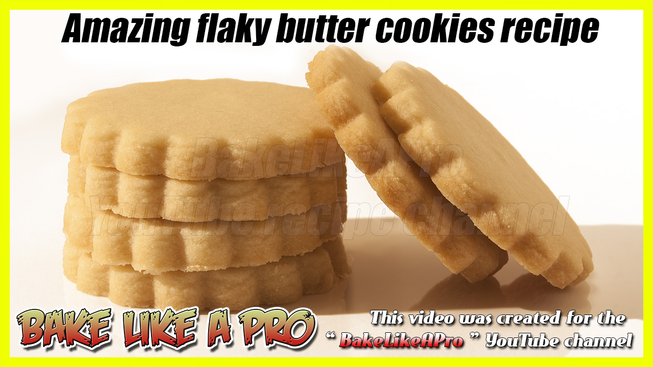Easy Flaky Butter Cookies Recipe - Amazing Shortbread Cookies Recipe